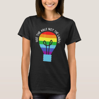 See The Able Not The Label Autism Down Syndrome Aw T-Shirt