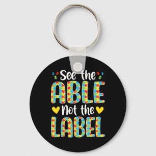 See The Able Not The Label Autistic Awareness  Key Ring