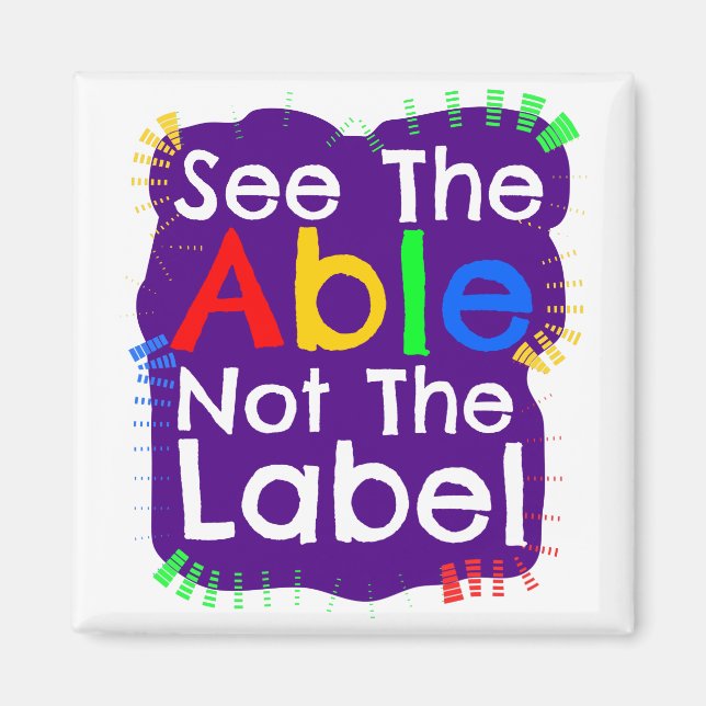 See The Able Not The Label Magnet (Front)