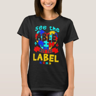 See The Able Not The Label Puzzle Autism Awareness T-Shirt