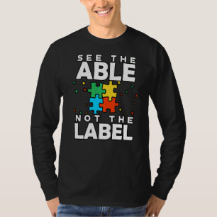 See The Able Not The Label Puzzle Autism Awareness T-Shirt