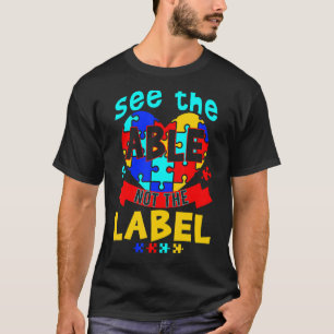 See The Able Not The Label Puzzle Autism Awareness T-Shirt