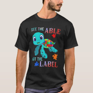 See The Able Not The Label Turtle Autism Awareness T-Shirt