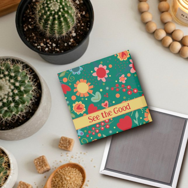 See the Good Custom Floral Inspirivity Magnet (Creator Uploaded)