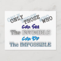 See the invisible Do the Impossible