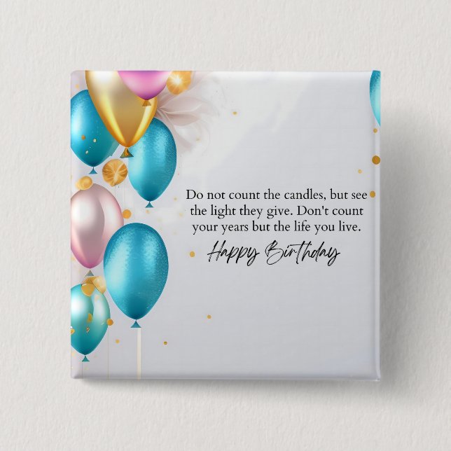See the Light Birthday 15 Cm Square Badge (Front)