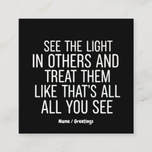 See the Light in Others Encouraging Positive Quote Square Business Card