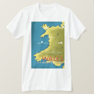 See the Sun Wales travel poster. T-Shirt