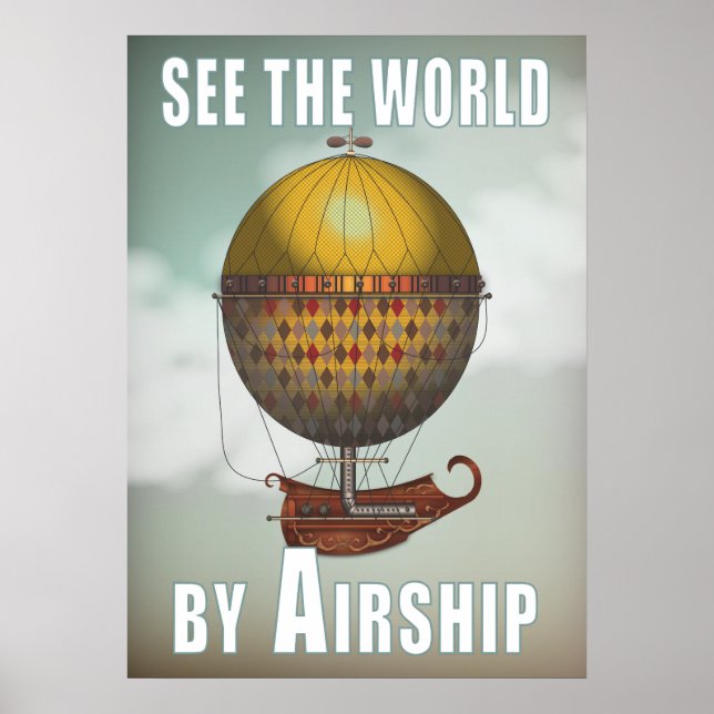 See the World by Airship Nautisme Steampunk Travel Poster (Front)