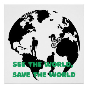 See the World Save the World Cycling Hiking  Poster