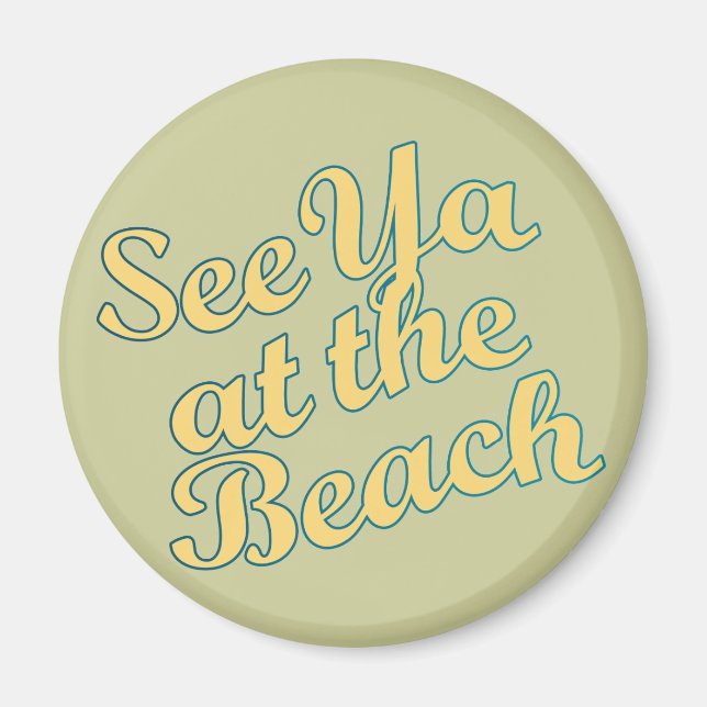 See Ya at the Beach Magnet (Front)