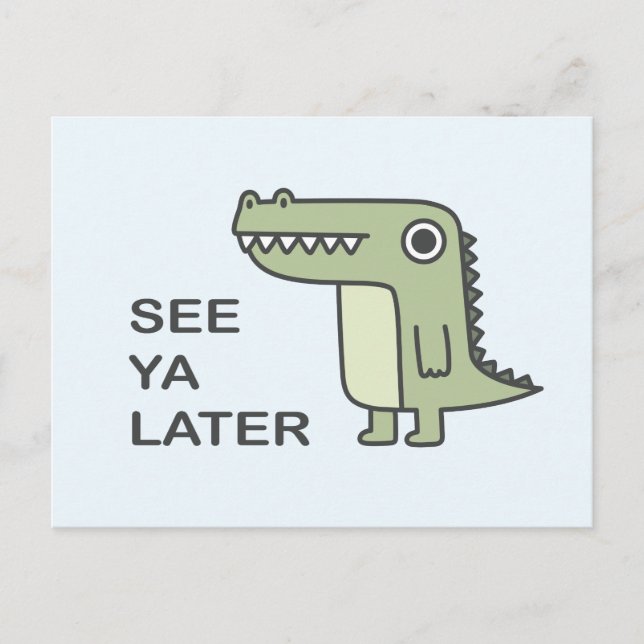 See Ya Later Alligator Postcard (Front)