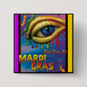 See You At Mardi Gras Eye 15 Cm Square Badge