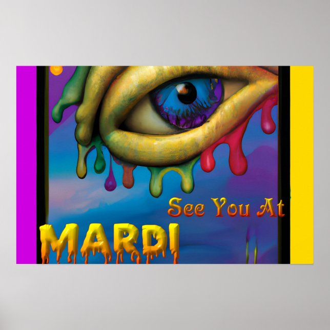 See You At Mardi Gras Eye Poster (Front)