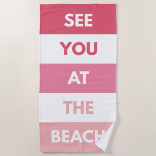 See You At The Beach Towel