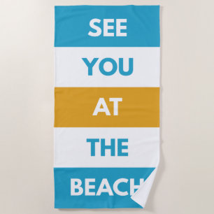 See You At The Beach Towel