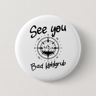 See You Hiking Bad Kohlgrub Germany Vacation Ski C 6 Cm Round Badge