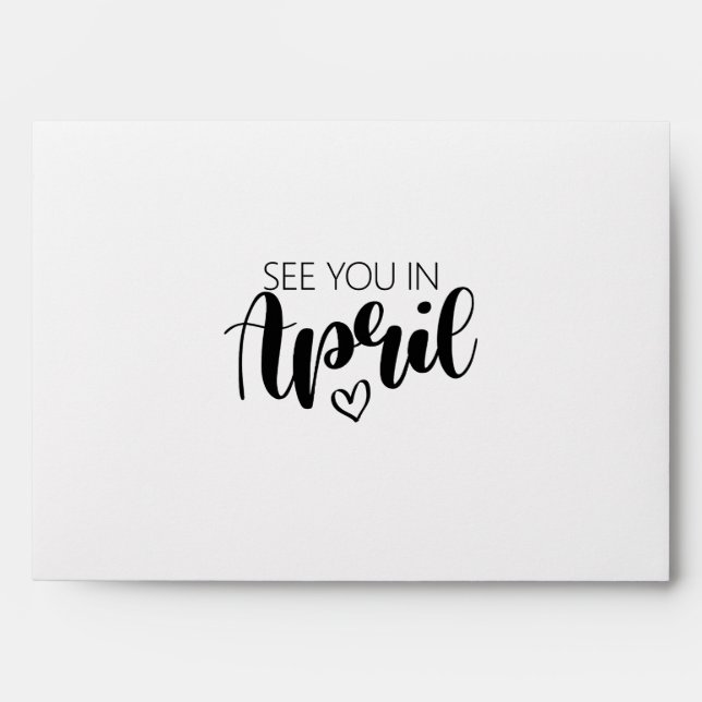See You In April Pregnancy Announcement Envelope (Front)