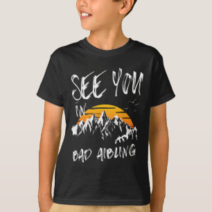 See You In Bad Aibling Germany Vacation Ski T-Shirt