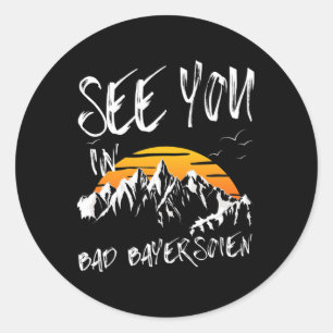 See You In Bad Bayersoien Germany Vacation Ski  Classic Round Sticker
