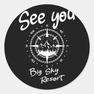 See You In Big Sky Resort Skiing Usa Vacation Ski Classic Round Sticker