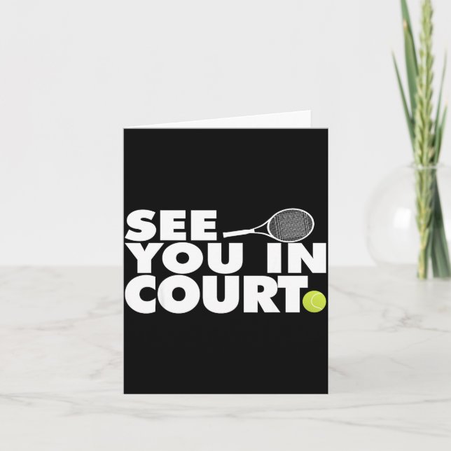 See You In Court Tennis  Card (Front)