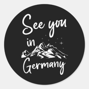 See You In Germany Hiking Vacation Ski Classic Round Sticker