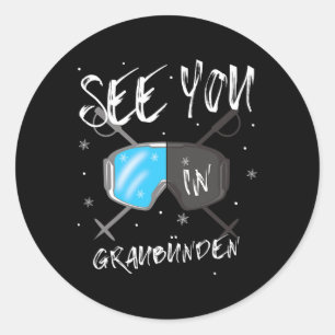 See You In Graubünden Switzerland Vacation Ski Gog Classic Round Sticker