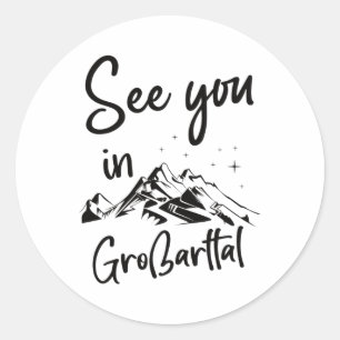 See You In Großarltal Sheimerburger Land Austria V Classic Round Sticker
