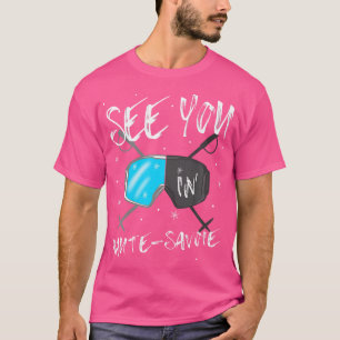 See You In Haute-Savoie France Hiking Vacation Ski T-Shirt