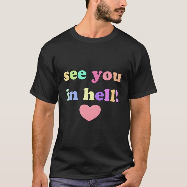 See You In Hell Core T-Shirt (Front)