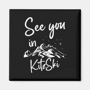 See You In Kitzski Tyrol Austria Vacation Ski Magnet