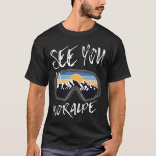 See You In Koralpe Kärnten Vacation Ski Goggles T-Shirt