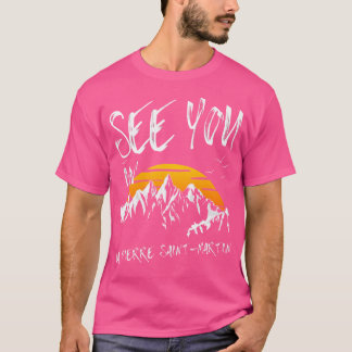 See You In La Pierre Saint-Martin France Hiking Va T-Shirt