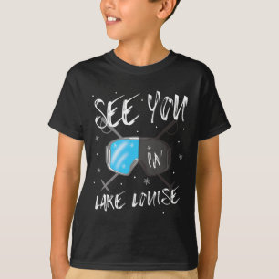 See You In Lake Louise Vacation Ski Goggles T-Shirt
