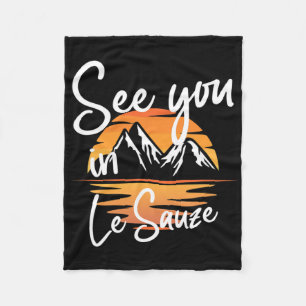 See You In Le Sauze France Hiking Vacation Ski  Fleece Blanket