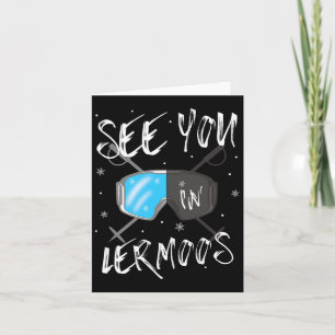 See You In Lermoos Tyrol Vacation Ski  Card