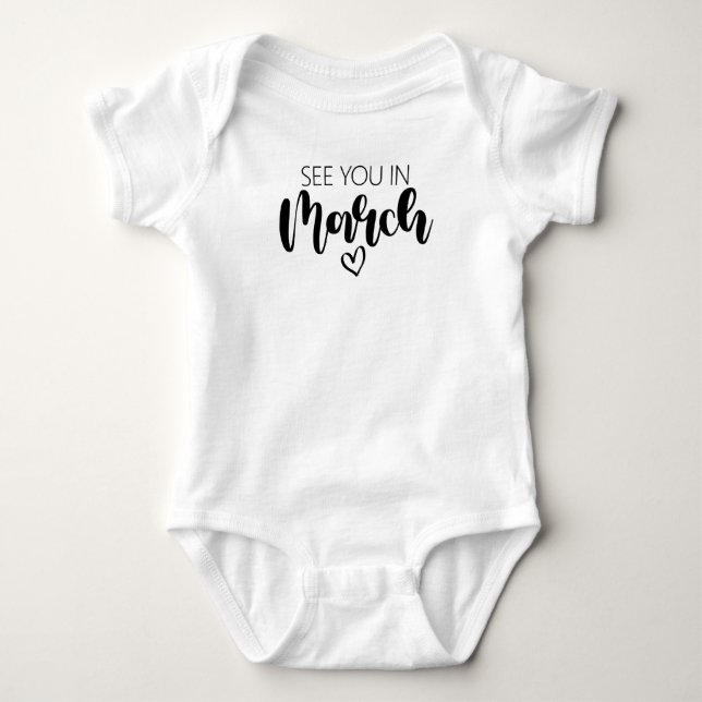 See You In March Pregnancy Announcement Baby Bodysuit (Front)