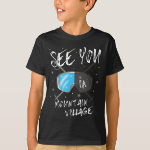 See You In Mountain Village Colorado Vacation Ski T-Shirt