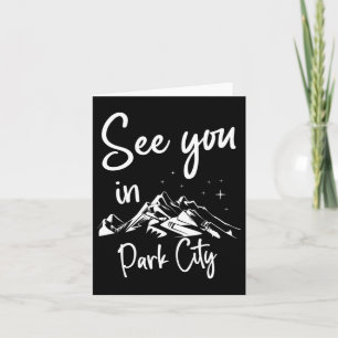 See You In Park City Usa Vacation Ski Hiking 1  Card