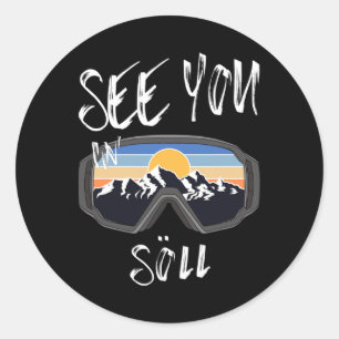 See You In Söll Tyrol Vacation Ski Goggles  Classic Round Sticker