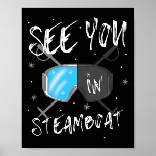 See You In Steamboat Usa Vacation Ski Goggles Poster