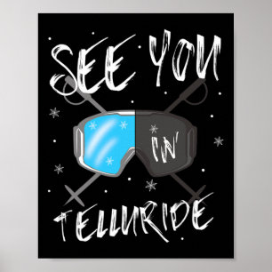 See You In Telluride Usa Vacation Ski Goggles Poster