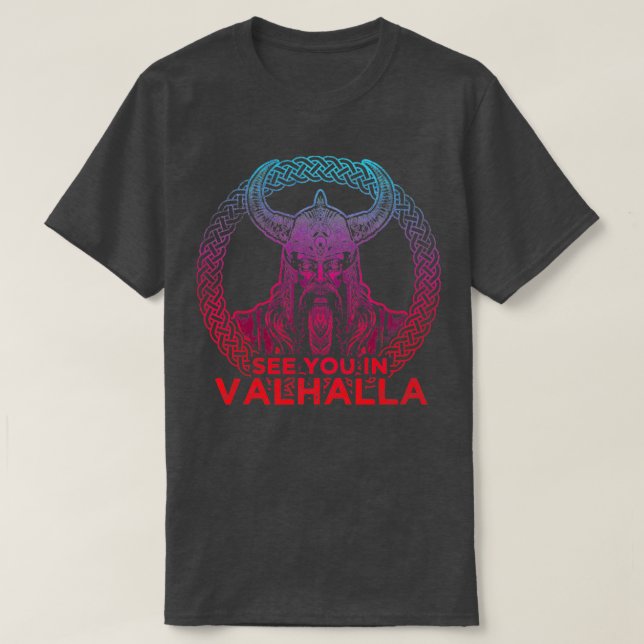 See you in Valhalla5 T-Shirt (Design Front)