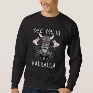 See you in Valhalla Nordic Viking Mythology  13 Sweatshirt