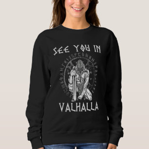 See you in Valhalla Nordic Viking Mythology  4 Sweatshirt