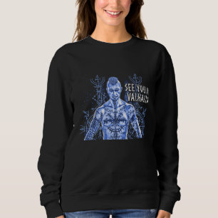 See you in Valhalla Norse Mythology Viking Warri Sweatshirt