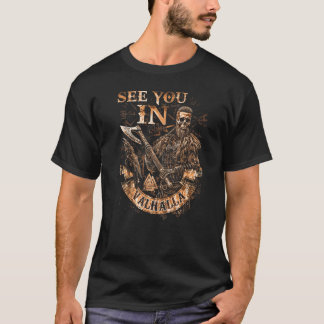 See You In Valhalla Viking Lothbrok Skull Axe Vegv T-Shirt