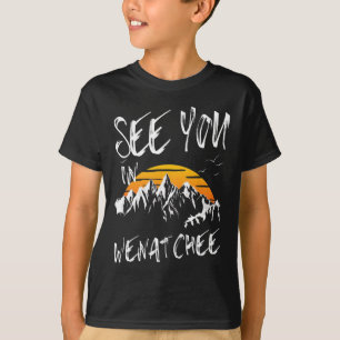 See You In Wenatchee Usa Vacation Ski 1  T-Shirt