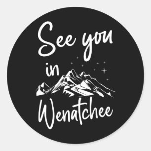 See You In Wenatchee Usa Vacation Ski  Classic Round Sticker